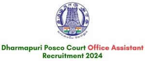 Dharmapuri Posco Court Recruitment 2024