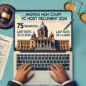 Madras High Court VC Host Recruitment 2024