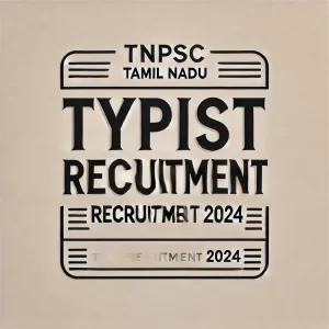 TNPSC Typist Recruitment 2024